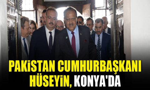 Pakistan Cumhurbaşkanı Hüseyin, Konyada