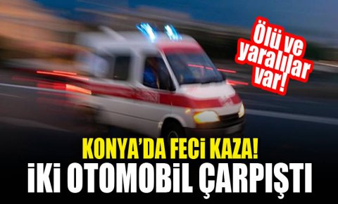 Konyada feci kaza! İki otomobil çarpıştı