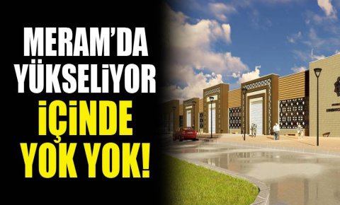 Meram’da yükseliyor! İçinde yok yok!