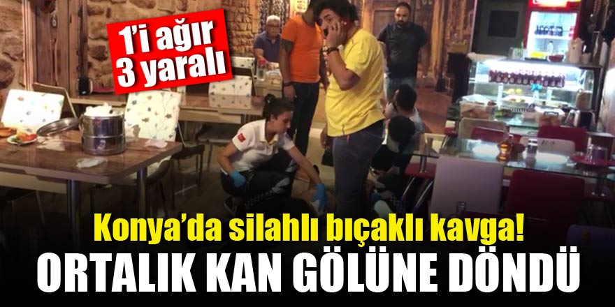 Konyada silahlı bıçaklı kavga!
