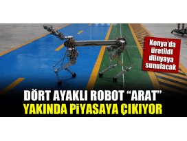 Dört ayaklı robot “ARAT” yakında piyasaya çıkıyor