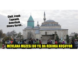 Mevlana Müzesi bu yıl da rekora koşuyor