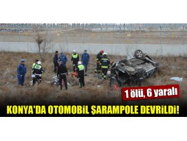 Konyada otomobil şarampole devrildi: 1 ölü, 6 yaralı