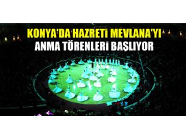 Konyada Hazreti Mevlanayı anma törenleri başlıyor