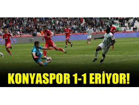 Konyaspor 1-1 eriyor!