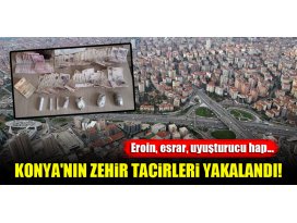 Eroin, esrar, uyuşturucu hap...Konyanın zehir tacirleri yakalandı!