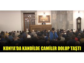 Konyada kandilde camiler dolup taştı