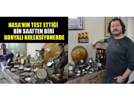 NASA’nın test ettiği bin saatten biri Konyalı koleksiyonerde