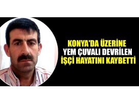 Konyada üzerine yem çuvalı devrilen işçi hayatını kaybetti