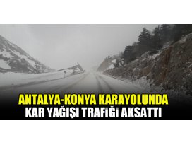 Antalya-Konya karayolunda kar yağışı trafiği aksattı