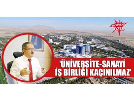 Prof. Dr. Mustafa Şahin, :‘Üniversite-sanayi iş birliği kaçınılmaz’