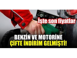 Benzin ve motorinde çifte indirim! İşte son fiyatlar