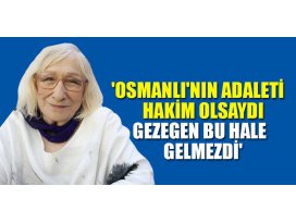 Osmanlının görüşü hakim olsaydı gezegen bu hale gelmezdi