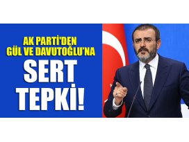 AK Partiden Gül ve Davutoğlu’na sert tepki!