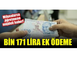 Milyonlarca öğretmene müjdeli haber! Bin 171 lira ek ödeme