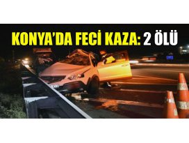 Konya’da feci kaza: 2 ölü
