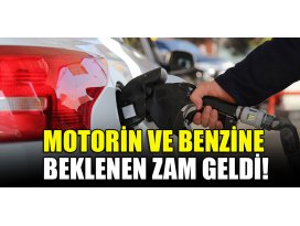 Motorin ve benzine beklenen zam geldi