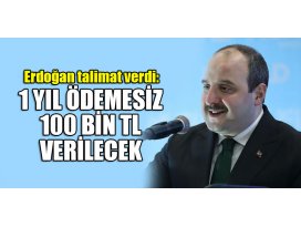 Erdoğan talimat verdi: 1 yıl ödemesiz 100 bin TL verilecek
