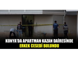 Konyada apartman kazan dairesinde erkek cesedi bulundu