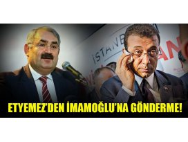 Etyemez’den İmamoğlu’na gönderme