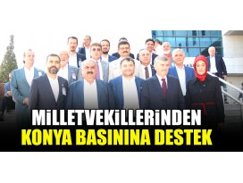 Milletvekillerinden Konya basınına destek