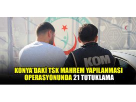 Konyada FETÖ’nün TSK mahrem yapılanması operasyonunda 21 tutuklama