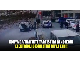 Konyada trafikte tartıştığı gençlerin elektrikli bisikletini ciple ezdi