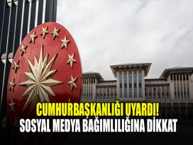 Cumhurbaşkanlığı uyardı! Sosyal medya bağımlılığına dikkat