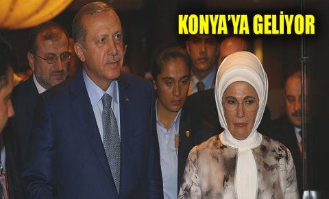 Emine Erdoğan Konyaya geliyor