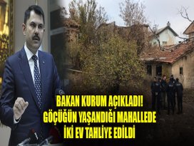 Bakan Kurum açıkladı! Göçüğün yaşandığı mahallede iki ev tahliye edildi