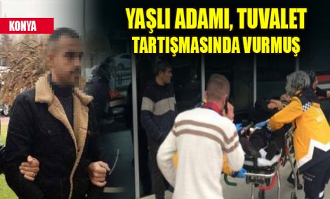 Yaşlı adamı, tuvalet tartışmasında vurmuş