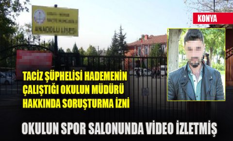 Müdüre soruşturma izni! Taciz şüphelisi hademe spor salonunda video izletmiş