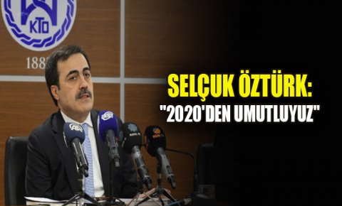 Selçuk Öztürk: 2020den umutluyuz