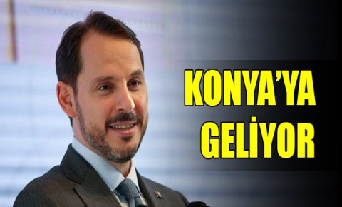 Bakan Albayrak Konya’ya geliyor