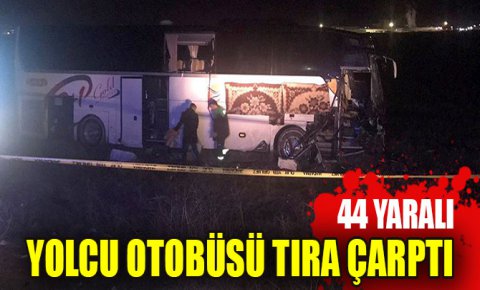 Aksarayda yolcu otobüsünün tıra çarpması sonucu 44 kişi yaralandı