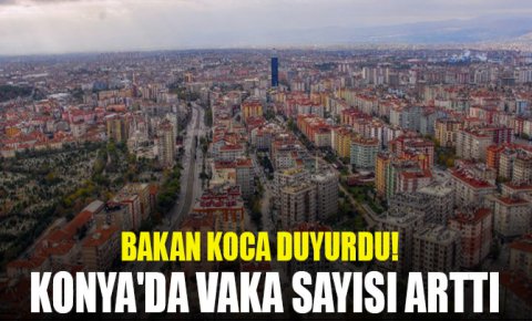 Konyada koronavirüs vaka sayısı arttı