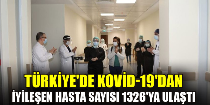 Türkiyede 1326 kişi Covid-19u yendi