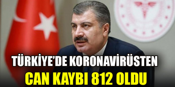 Türkiyede koronavirüsten hayatını kaybedenlerin sayısı 812ye yükseldi