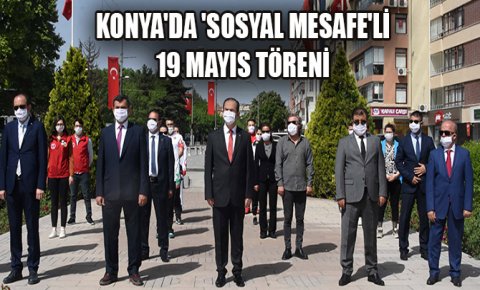 Konyada sosyal mesafeli 19 Mayıs töreni