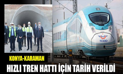 Konya-Karaman hızlı tren hattının yıl sonunda açılması planlanıyor