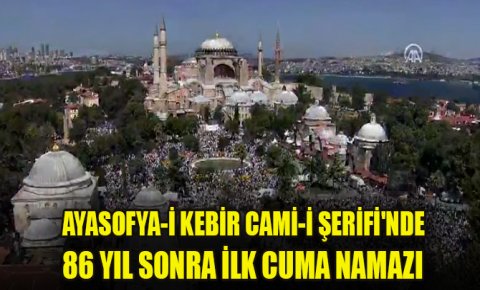 Ayasofyada ilk Cuma namazı kılındı