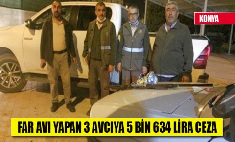 Konya’da far avı yapan 3 avcıya 5 bin 634 lira ceza