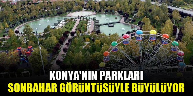 Konyanın parkları sonbahar görüntüsüyle büyülüyor