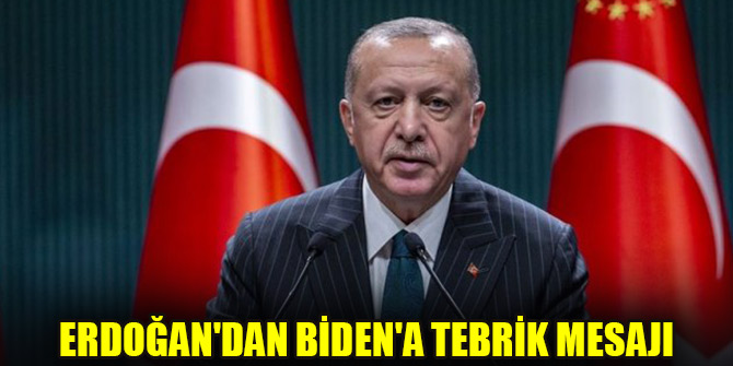 Cumhurbaşkanı Erdoğandan Bidena tebrik mesajı