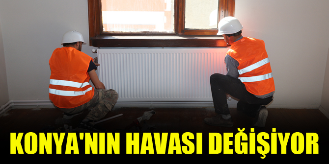 Konyanın havası değişiyor