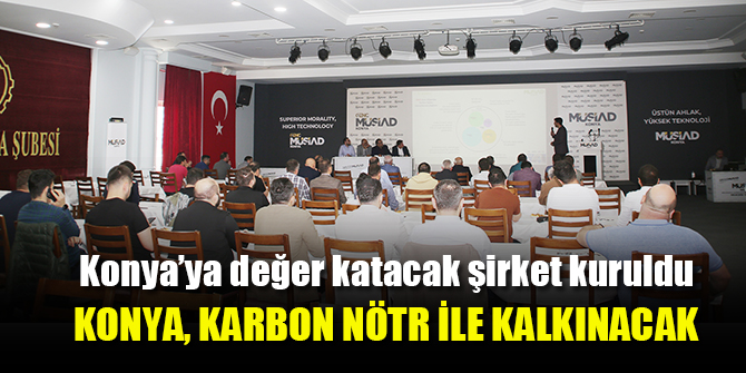 Konya’ya değer katacak şirket kuruldu