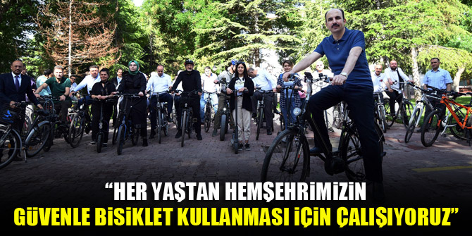 Başkan Altay: “Her yaştan hemşehrimizin güvenle bisiklet kullanması için çalışıyoruz”