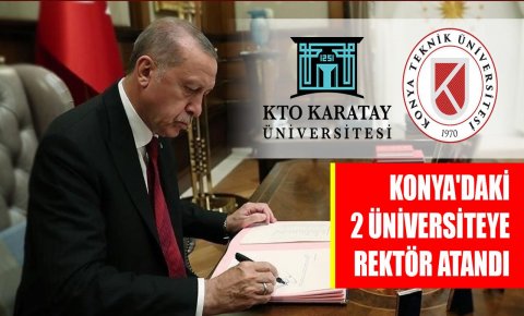 Erdoğan imzaladı! Konyadaki iki üniversiteye yeni rektör atandı