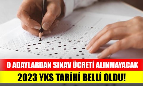 Son Dakika! 2023 YKS ve KPSS tarihi belli oldu! O adaylardan sınav ücreti alınmayacak