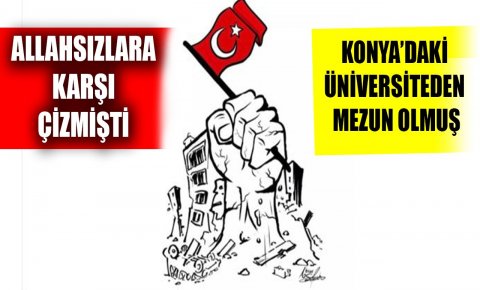Allahsızlara karşı çizmişti; Bu karikatürist Konya’dan mezun olmuş
